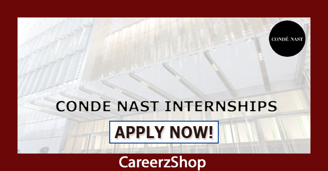 Conde Nast Internship Conde Nast Internship