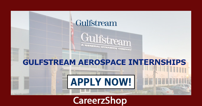Gulfstream Aerospace Internship Gulfstream Aerospace Internship